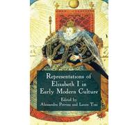 Representations Of Elizabeth I In Early Modern Culture