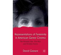 Representations of Femininity in American Genre Cinema