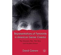Representations Of Femininity In American Genre Cinema