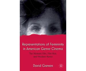Representations of Femininity in American Genre Cinema
