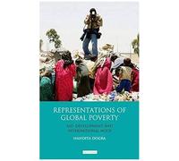 Representations Of Global Poverty: Aid, Development And International Ngos