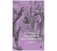 Representations Of Indian Muslims In British Colonial Discourse