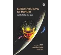 Representations of Memory: Identity, Politics and Space