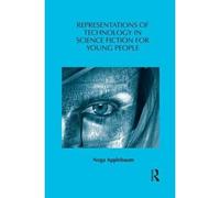 Representations Of Technology In Science Fiction For Young People