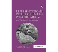 Representations Of The Orient In Western Music