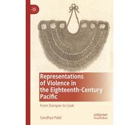 Representations of Violence in the Eighteenth-Century Pacific: From Dampier to Cook