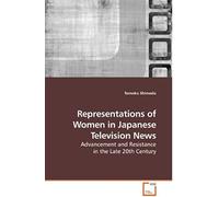 Representations Of Women In Japanese Television News: Advancement And Resistance In The Late 20th Century