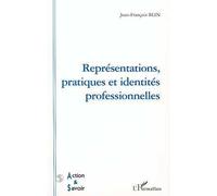 Représentations, pratiques et identités professionnelles – L'Harmattan