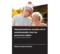 Représentations sociales de la santé/maladie chez les personnes âgées