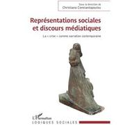 Représentations sociales et discours médiatiques La "crise" comme narration contemporaine - Christiana Constantopoulou - L'harmattan - broché - Essai