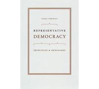 Representative Democracy: Principles And Genealogy