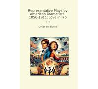 Representative Plays by American Dramatists: 1856-1911: Love in '76