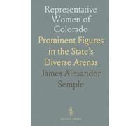 Representative Women of Colorado: Prominent Figures in the State’s Diverse Arenas