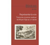 Représenter la voix Transcrire, incarner, restituer, du Moyen Âge au XXIe siècle - Pascale Chiron - Presses Universitaires Du Midi - broché - Revue