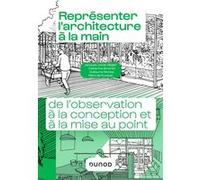 Représenter l'architecture à la main Jacques-Jonas Ziegler (Auteur), Catherine Simonet (Auteur), Guillaume Nicolas (Auteur), Marc de Fouquet (Auteur)