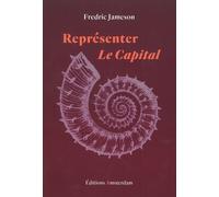 Représenter Le Capital - Une Lecture Du Livre I