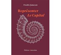 Représenter Le Capital - Une Lecture Du Livre I