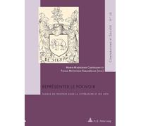 Représenter le pouvoir: Images du pouvoir dans la littérature et les arts