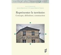 Représenter le territoire: Concepts, définitions, construction