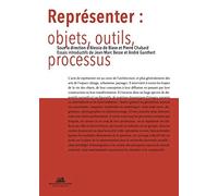 Représenter : objets, outils, processus: Objets, outils, processus