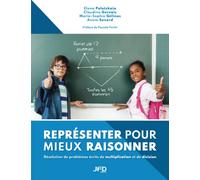 Représenter pour mieux raisonner - Résolution de problèmes écrits de multiplication et de division