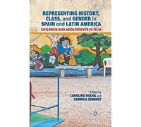Representing History, Class, And Gender In Spain And Latin America