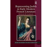Representing Judith in Early Modern French Literature