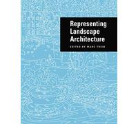 Representing Landscape Architecture – Taylor & Francis Group