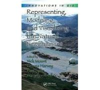 Representing, Modeling, And Visualizing The Natural Environment