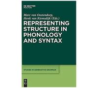 Representing Structure In Phonology And Syntax