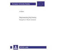 Representing the Enemy: Musaylima in Muslim Literature