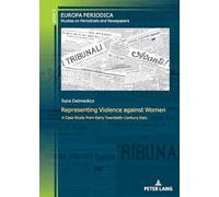 Representing Violence against Women: A Case Study from Early Twentieth-Century Italy