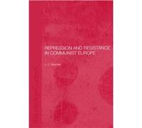 Repression and Resistance in Communist Europe by Jason Sharman Sharman, J. C., Sharman, Jason (Auteur)