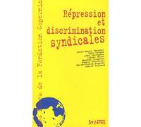 REPRESSION ET DISCRIMINATIONS SYNDICALES