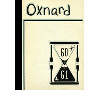 (Reprint) 1961 Yearbook: Oxnard High School, Oxnard, California