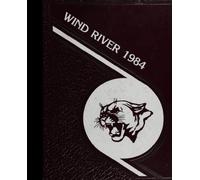 (Reprint) 1984 Yearbook: Wind River High School, Pavillion, Wyoming