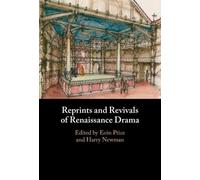 Reprints and Revivals of Renaissance Drama