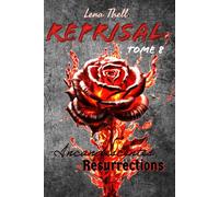 REPRISAL : Incandescentes Résurrections