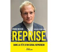 Reprise Dans la tête d'un serial repreneur - Cédric Meston - Eyrolles - broché - Etude