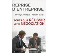 Reprise d'entreprise tout pour réussir votre négociation