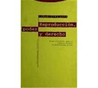 Reproduccion, Poder Y Derecho, Colecciâon Estructuras Y Procesos Carlos Lema Aänâon (Auteur)