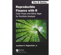 Reproducible Finance with R: Code Flows and Shiny Apps for Portfolio Analysis (Chapman & Hall/CRC: The R Series) - [Version Originale] Inconnu (Auteur)