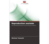 Reproduction assistée: Une perspective de genre et des sciences humaines
