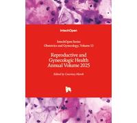 Reproductive and Gynecologic Health Annual Volume 2025