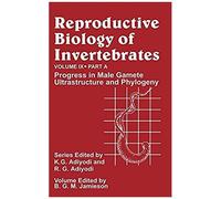 Reproductive Biology Of Invertebrates, Progress In Male Gamete Ultrastructure And Phylogeny