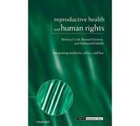 Reproductive Health and Human Rights, Issues in Biomedical Ethics Bernard M. Dickens, Mahmoud F. Fathalla, Rebecca J. Cook (Auteur)