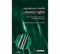 Reproductive Health and Human Rights, Issues in Biomedical Ethics Bernard M. Dickens, Mahmoud F. Fathalla, Rebecca J. Cook (Auteur)