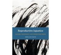 Reproductive Injustice by DanaAin Davis DanaAin Davis (Auteur)