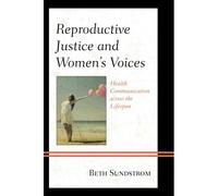 Reproductive Justice And Women's Voices