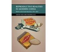 Reproductive Realities in Modern China by Sarah Missouri State University Mellors Rodriguez Sarah Missouri State University Mellors Rodriguez (Auteur)